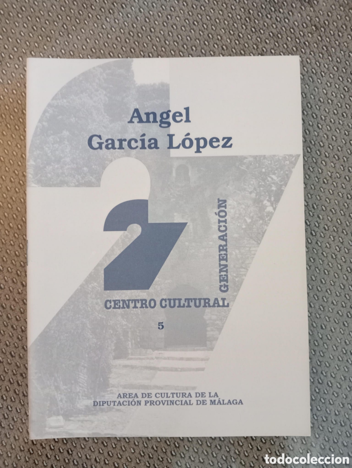 Libros de segunda mano: &Aacute;ngel Garc&iacute;a L&oacute;pez / Cuadernos Centro Cultural Generaci&oacute;n del 27, n&ordm; 5. M&aacute;laga