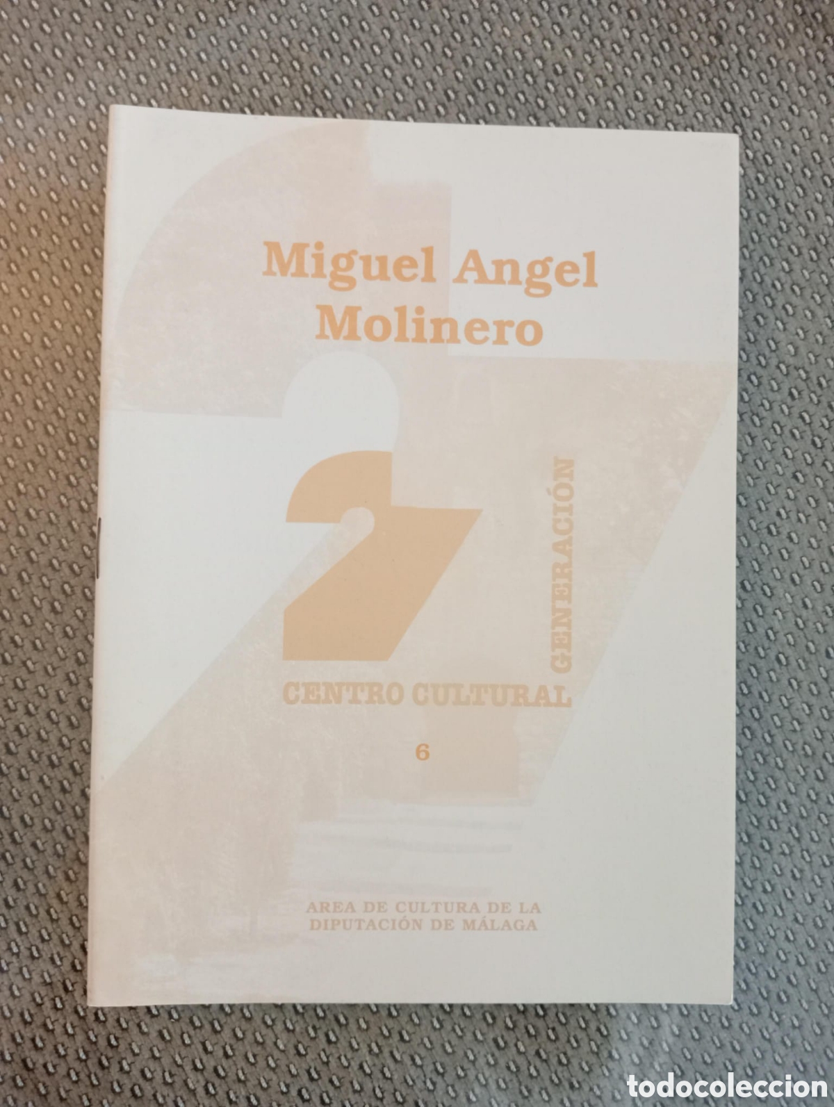 Libros de segunda mano: Miguel &Aacute;ngel Molinero / Cuadernos Centro Cultural Generaci&oacute;n del 27, n&ordm; 6. M&aacute;laga
