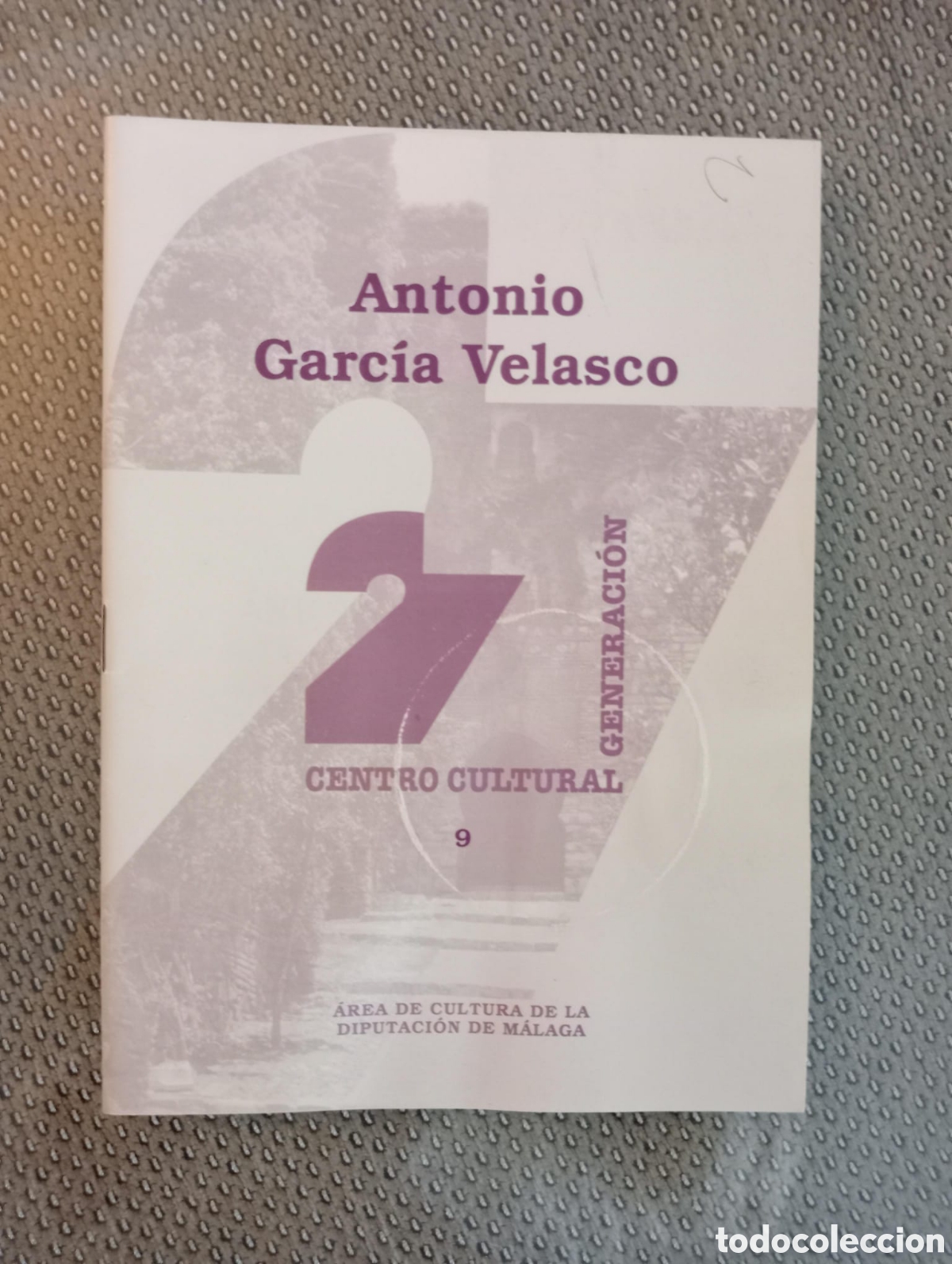 Libros de segunda mano: Antonio Garc&iacute;a Velasco / Cuadernos Centro Cultural Generaci&oacute;n del 27, n&ordm; 8. M&aacute;laga