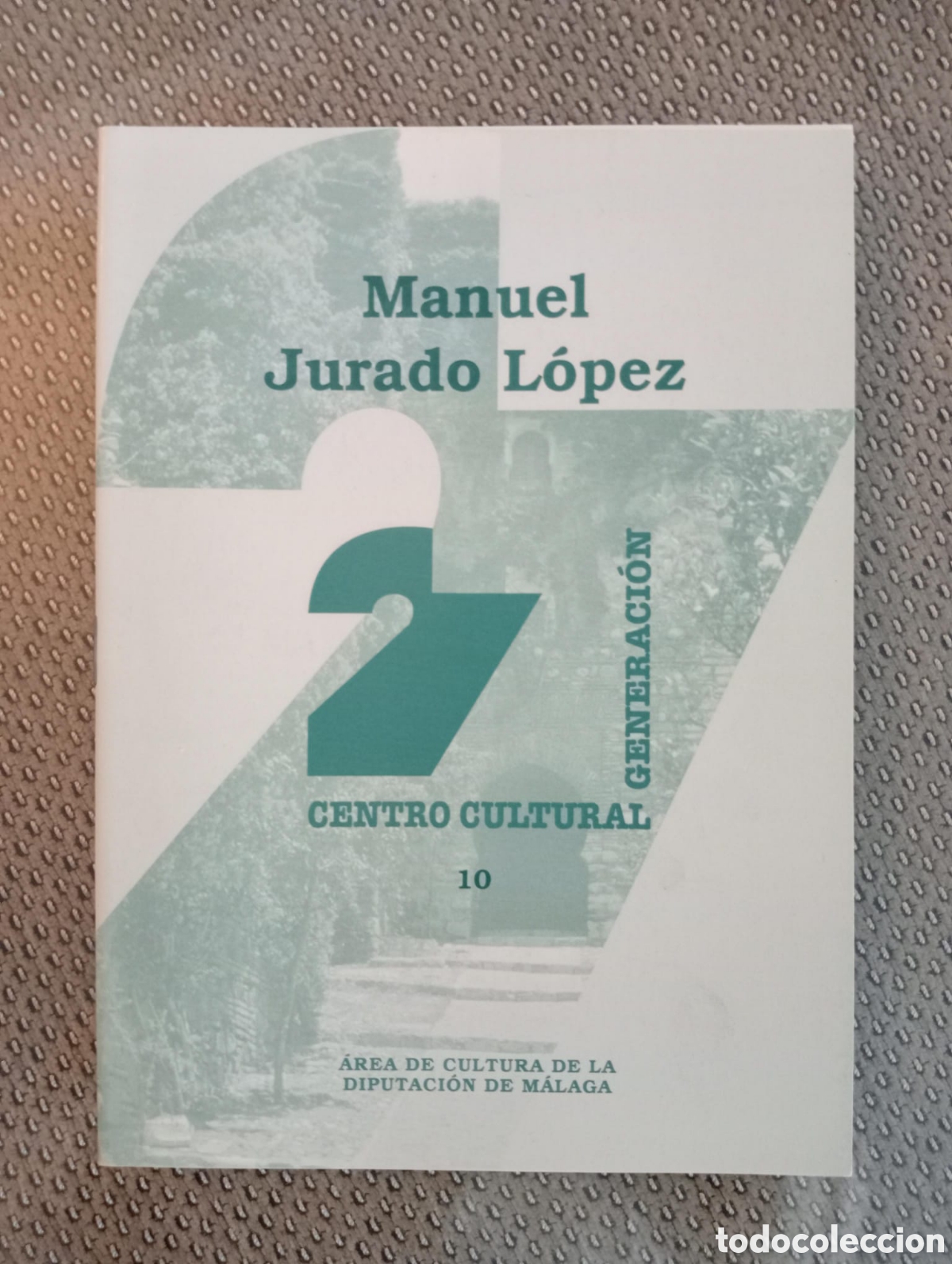 Livres d'occasion: Manuel Jurado L&oacute;pez / Cuadernos Centro Cultural Generaci&oacute;n del 27, n&ordm; 10. M&aacute;laga