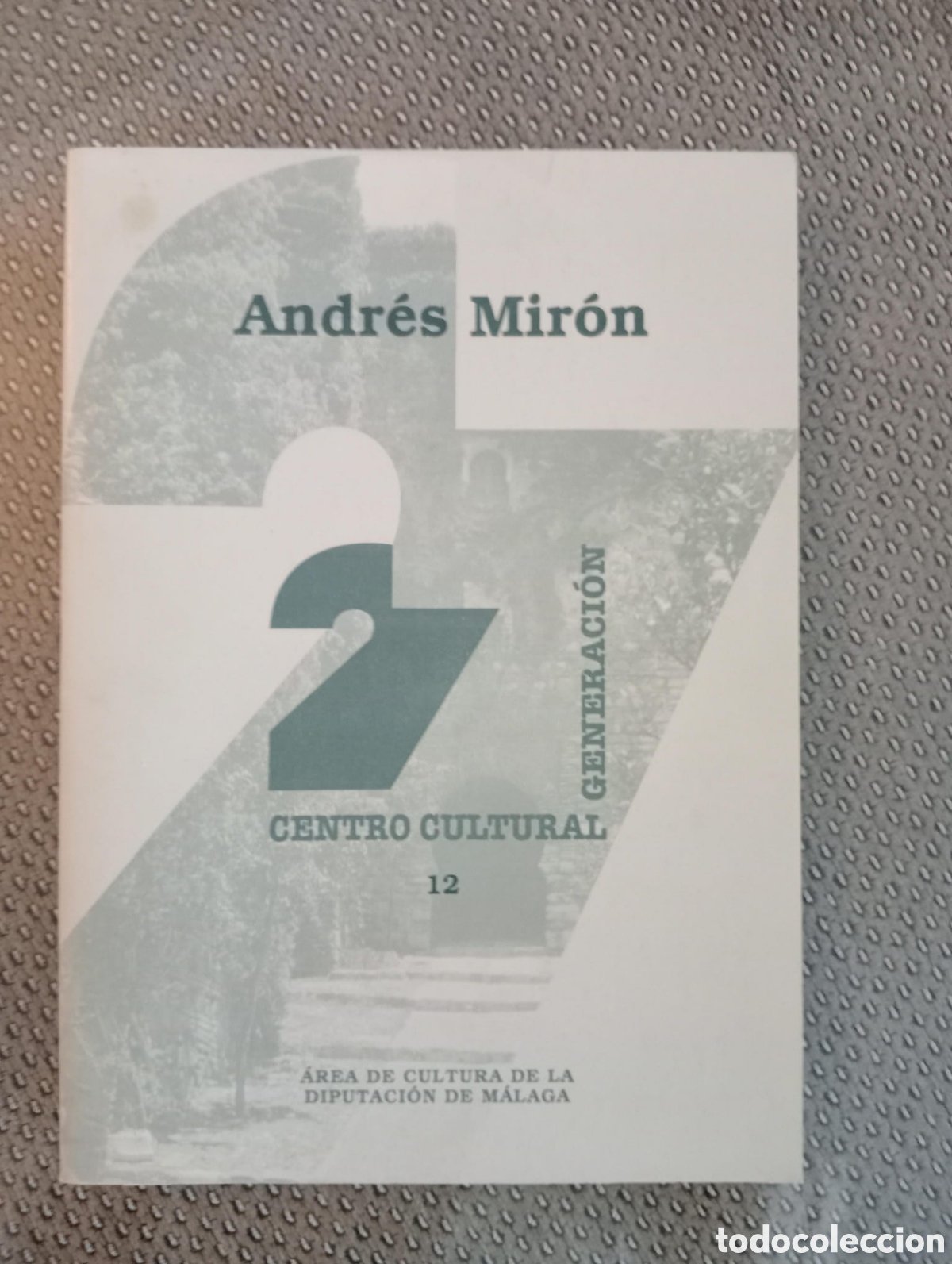 Livres d'occasion: Andr&eacute;s Mir&oacute;n / Cuadernos Centro Cultural Generaci&oacute;n del 27, n&ordm; 12. M&aacute;laga