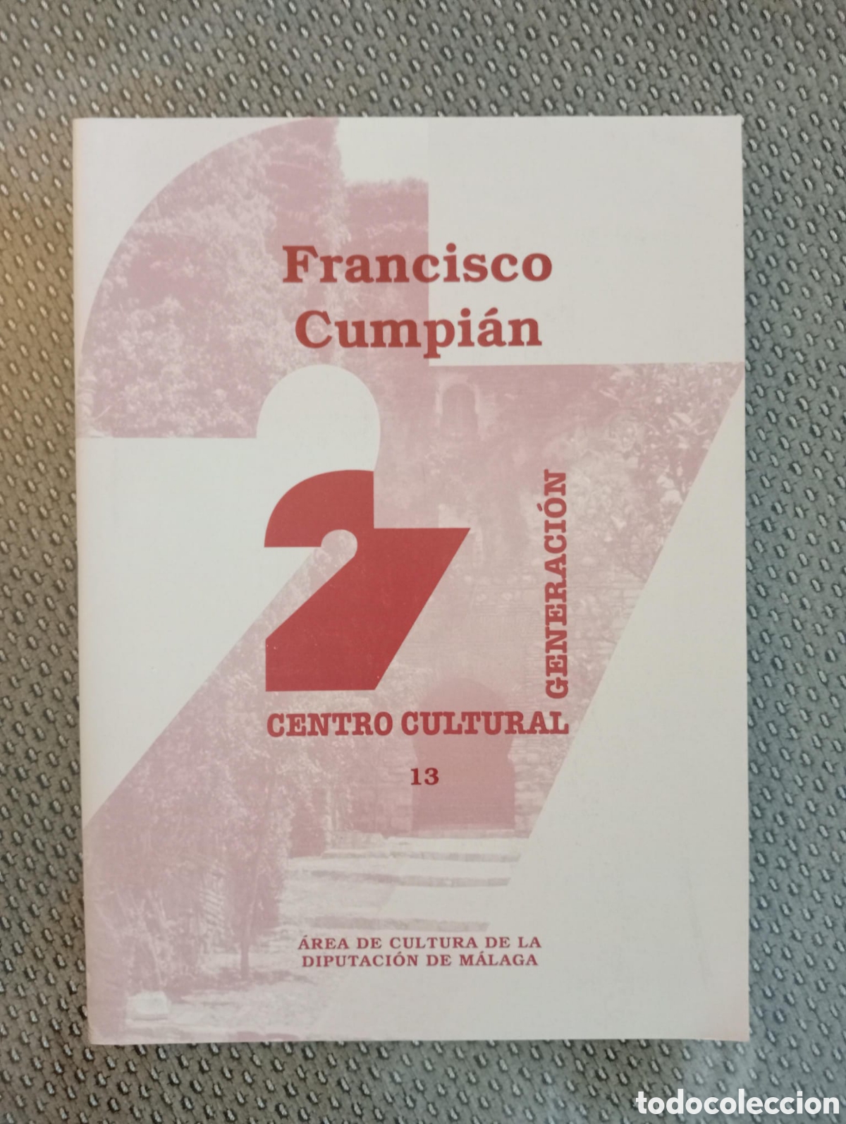 Libros de segunda mano: Francisco Cumpi&aacute;n / Cuadernos Centro Cultural Generaci&oacute;n del 27, n&ordm; 13