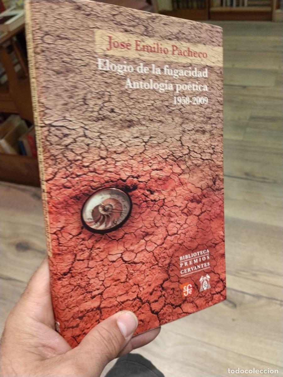 Livres d'occasion: Jos&eacute; Emilio Pacheco. Elogio de la fugacidad. Antolog&iacute;a Po&eacute;tica, 1958-2009