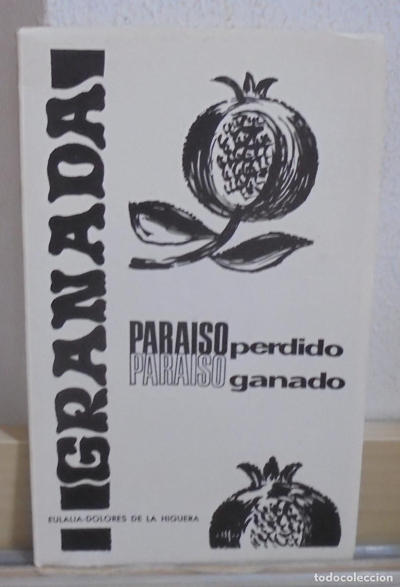 Libros de segunda mano: Granada, paraiso perdido paraiso ganado. Eulalia Dolores de la Higuera