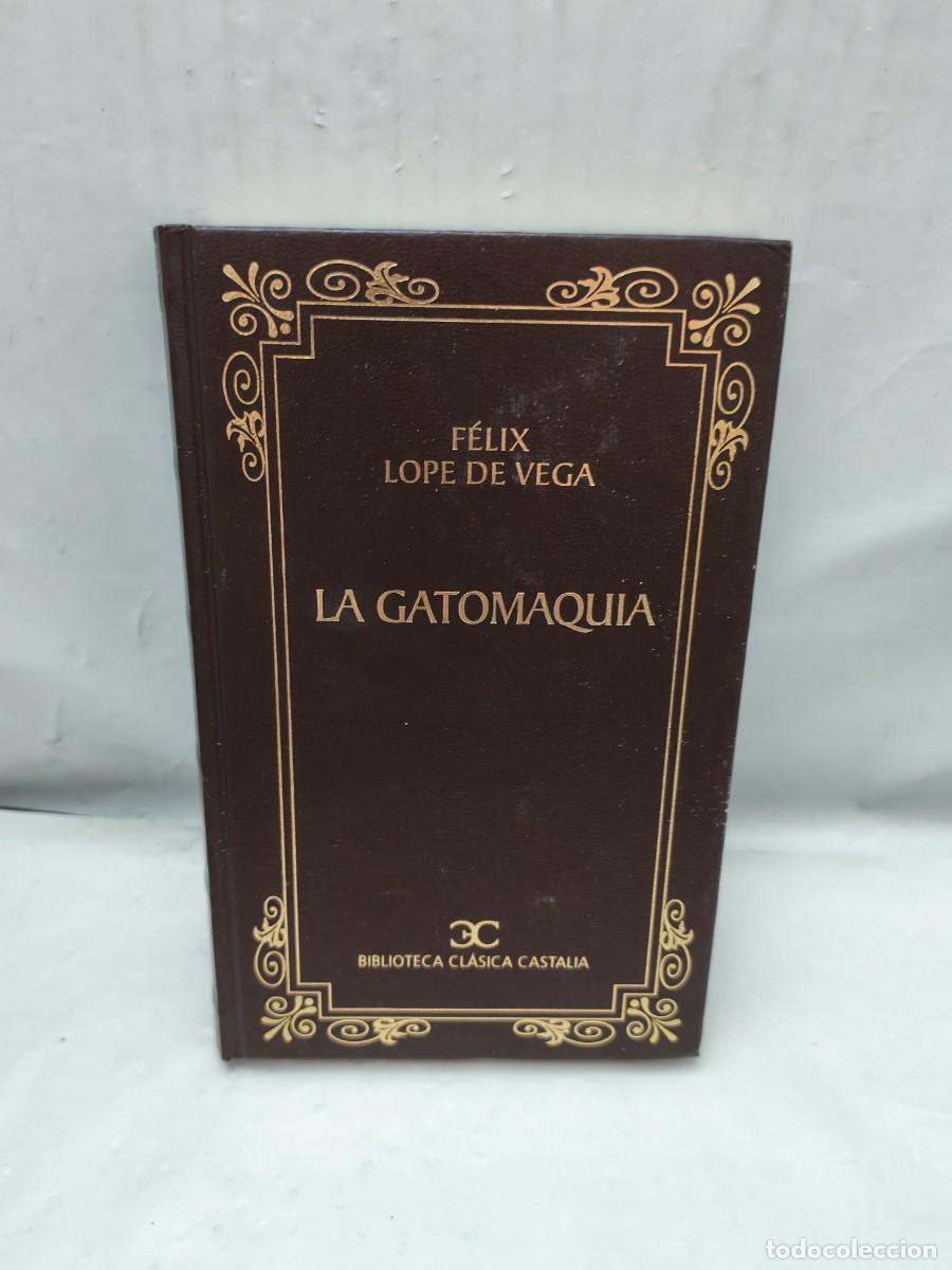 Libri di seconda mano: Lope de Vega: La gatomaquia (Primera edici&oacute;n Biblioteca Cl&aacute;sica Castalia, Tapa Dura)