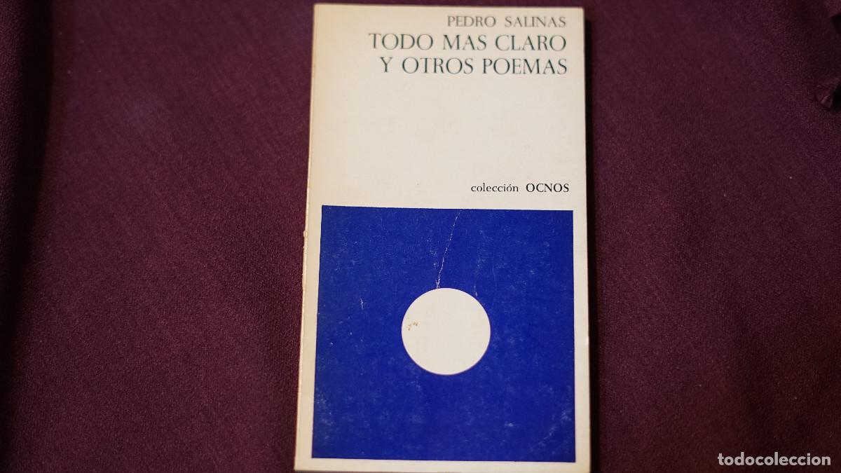 Libros de segunda mano: Pedro Salinas - Todo mas claro y otros poemas - Ocnos 1971