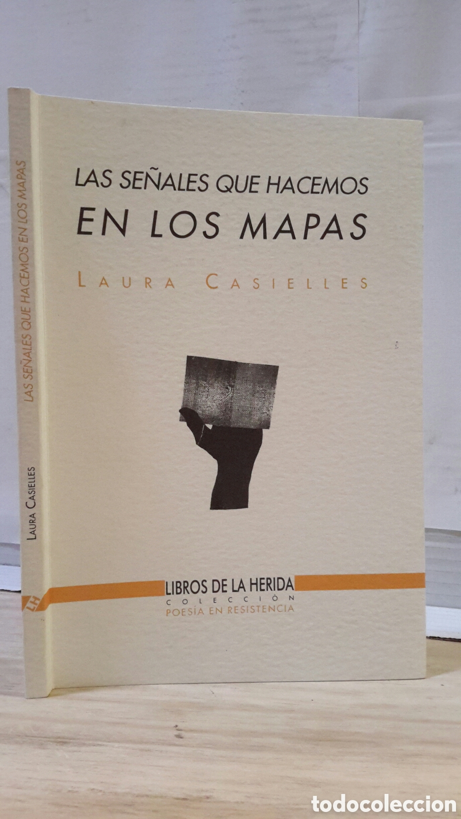 Libros de segunda mano: Laura Casielles. Las Se&ntilde;ales Que Hacemo en Los Mapas.
