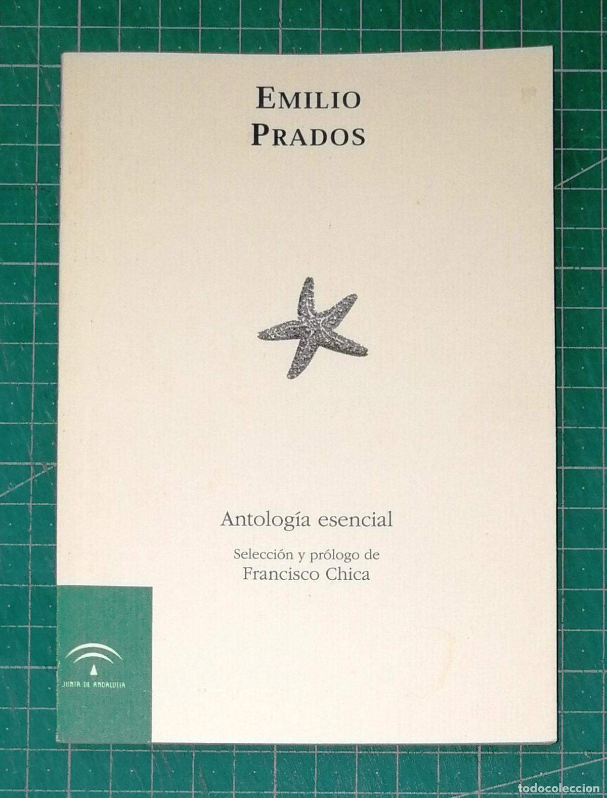 Libros de segunda mano: ANTOLOG&Iacute;A ESENCIAL / Emilio Prados. - Junta de Andaluc&iacute;a : Algaida, 1999