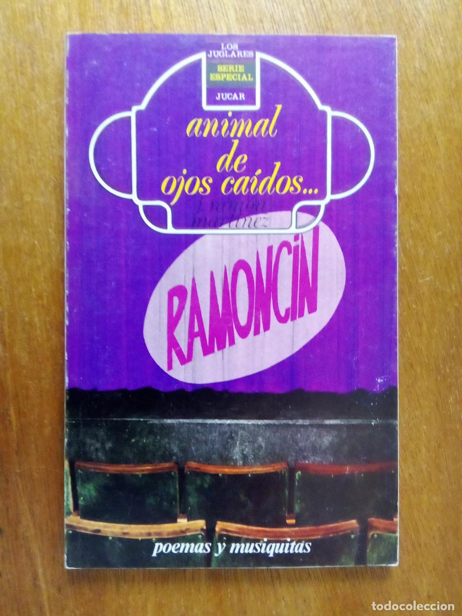 Libri di seconda mano: ANIMAL DE OJOS CAIDOS, J. RAMON MARTINEZ RAMONCIN, POEMAS Y MUSIQUITAS, LOS JUGLARES, JUCAR, 1979