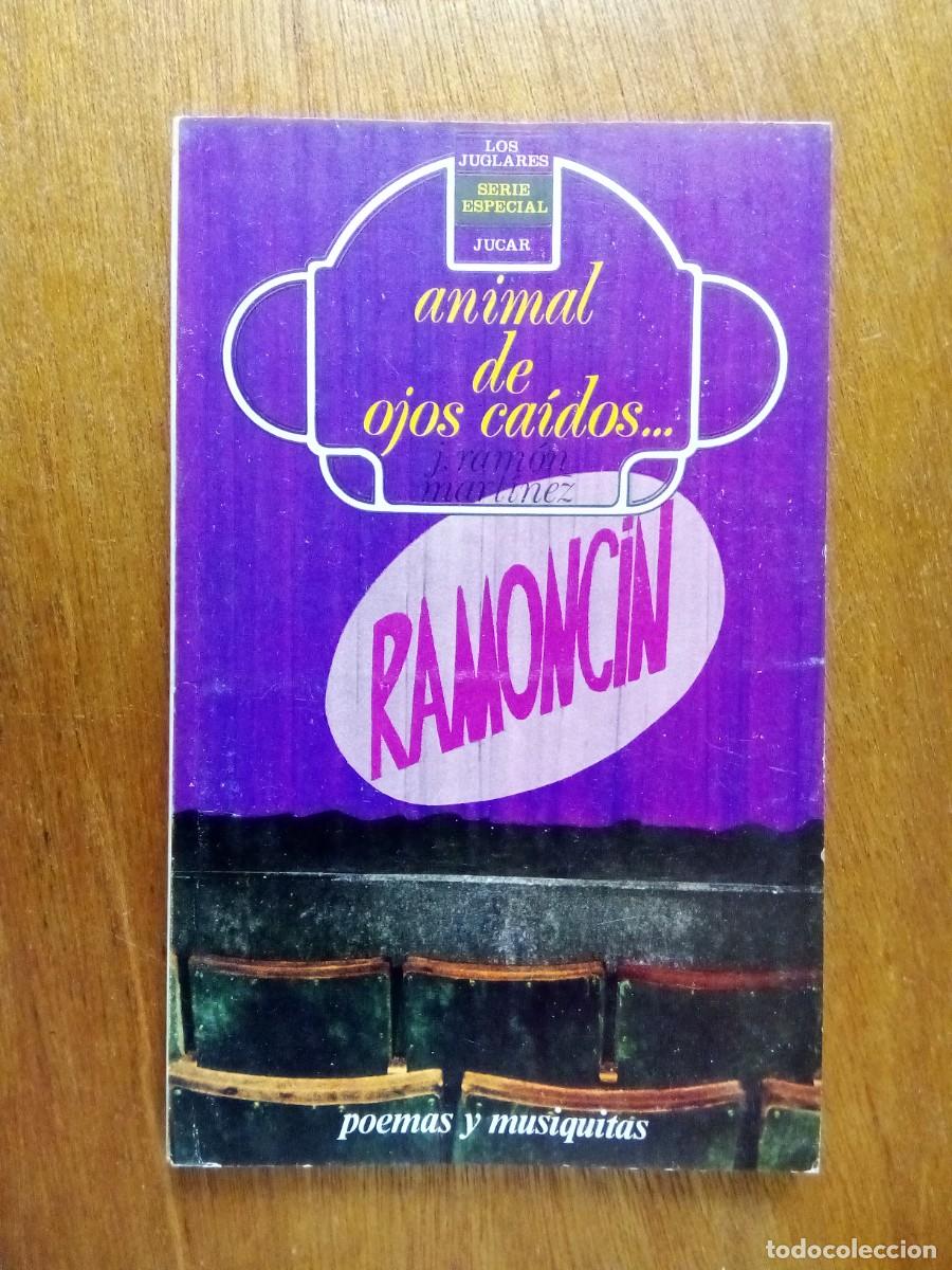 Libri di seconda mano: ANIMAL DE OJOS CAIDOS, J. RAMON MARTINEZ RAMONCIN, POEMAS Y MUSIQUITAS, LOS JUGLARES, JUCAR, 1979
