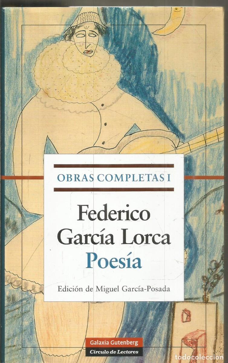 Libros de segunda mano: FEDERICO GARCIA LORCA. OBRAS COMPLETAS I. POESIA. GALAXIA GUTENBERG CIRCULO DE LECTORES