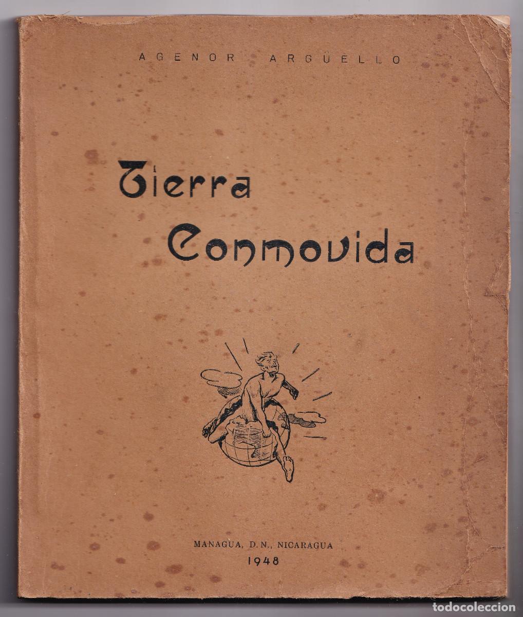Libros de segunda mano: AGENOR ARG&Uuml;ELLO: TIERRA CONMOVIDA. POEMAS. MANAGUA, 1948. NICARAGUA. POES&Iacute;A