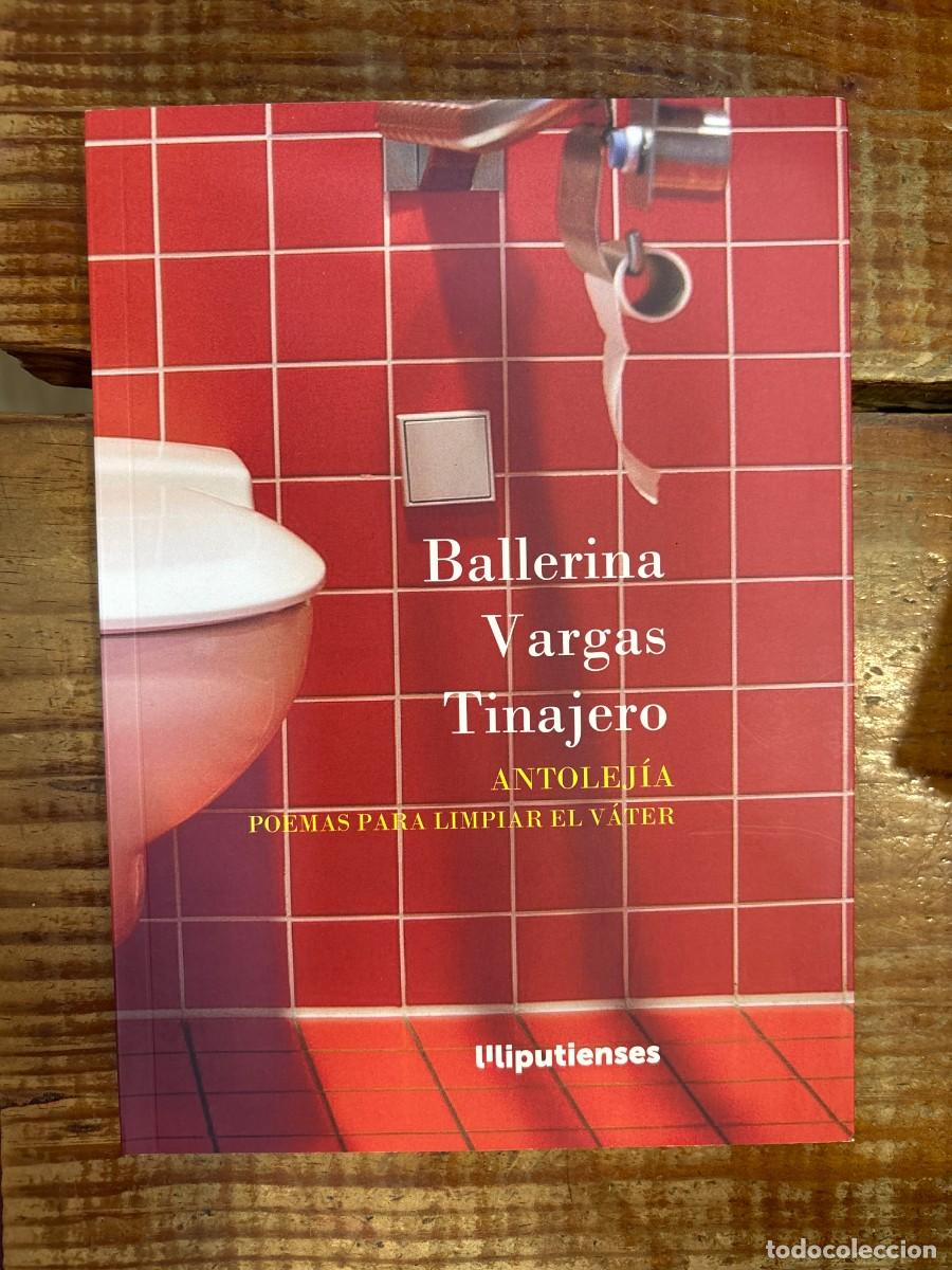 Libros de segunda mano: Antolej&iacute;a: Poemas para limpiar el v&aacute;ter Ballerina Vargas Tinajero