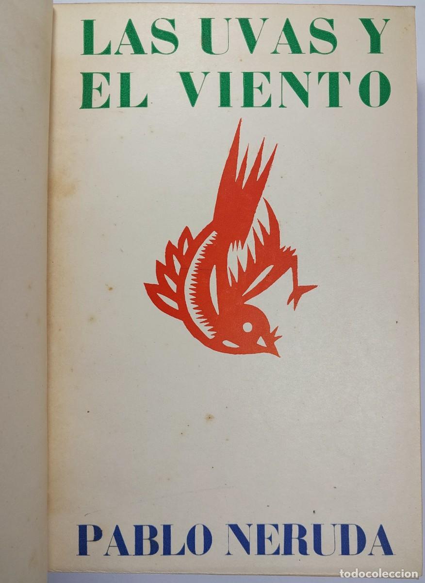 Libros de segunda mano: Pablo Neruda. Las uvas y el viento. Santiago de Chile, Ed. Nascimento, 1954 - 1&ordf; edici&oacute;n
