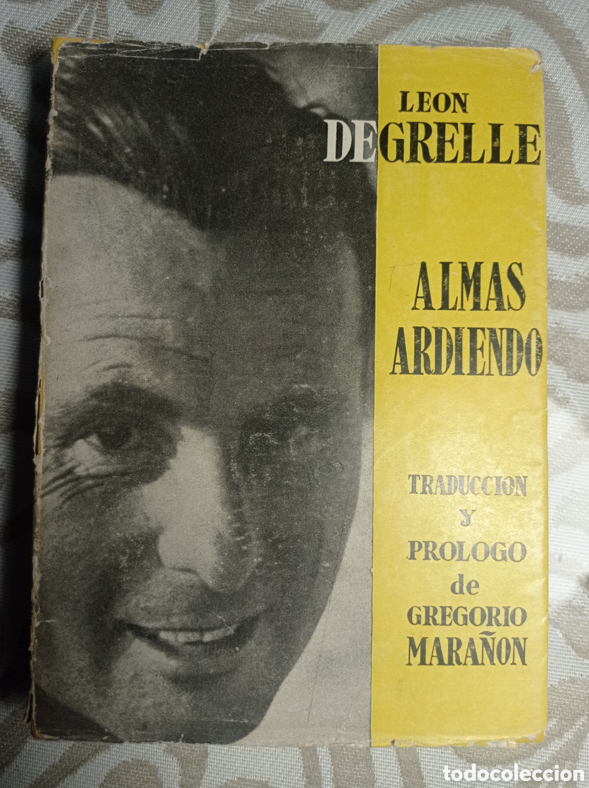 Livres d'occasion: ALMAS ARDIENDO. LEON DEGRELLE. TRADUCCI&Oacute;N Y PR&Oacute;LOGO DE GREGORIO MARA&Ntilde;&Oacute;N.