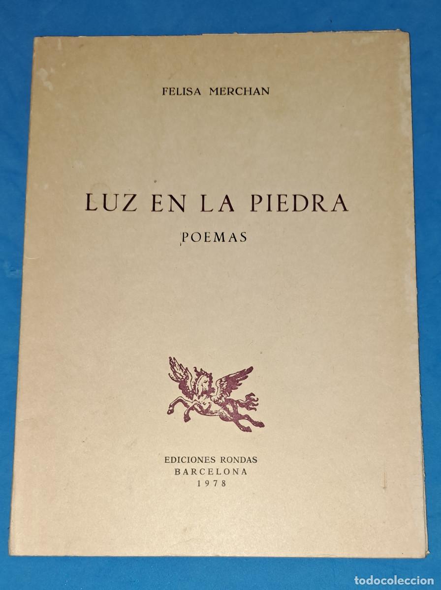 Libros de segunda mano: LUZ EN LA PIEDRA - FELISA MERCHAN - POEMAS - PRIMERA EDICI&Oacute;N - A&Ntilde;O 1978