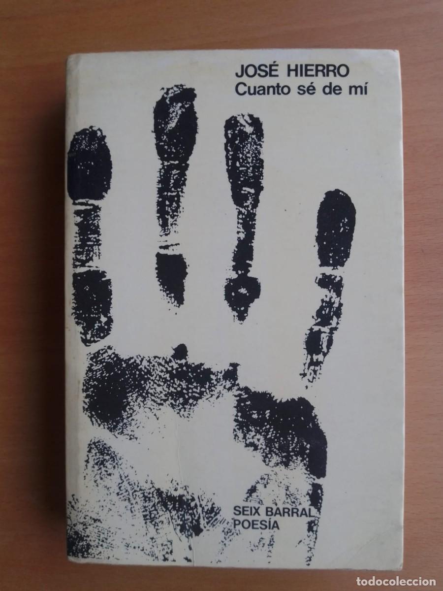 Libros de segunda mano: Cuanto s&eacute; de m&iacute;, de Jos&eacute; Hierro - Foto 1