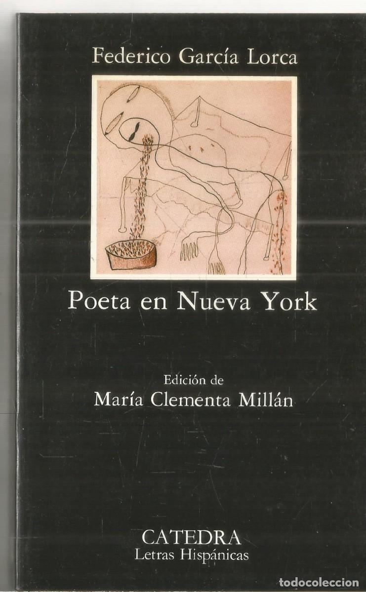 Libros de segunda mano: FEDERICO GARCIA LORCA. POETA EN NUEVA YORK. CATEDRA.