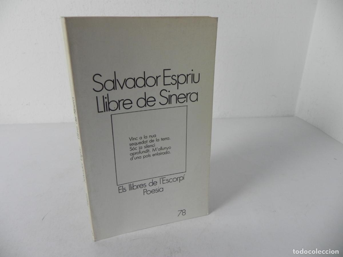 Libros de segunda mano: LLIBRE DE SINERA (SALVADOR ESPRIU) - ELS LLIBRES DE L'ESCORP&Iacute; 78 - EDIC.62-1983 1&ordf; ED. (CATAL&Aacute;N)