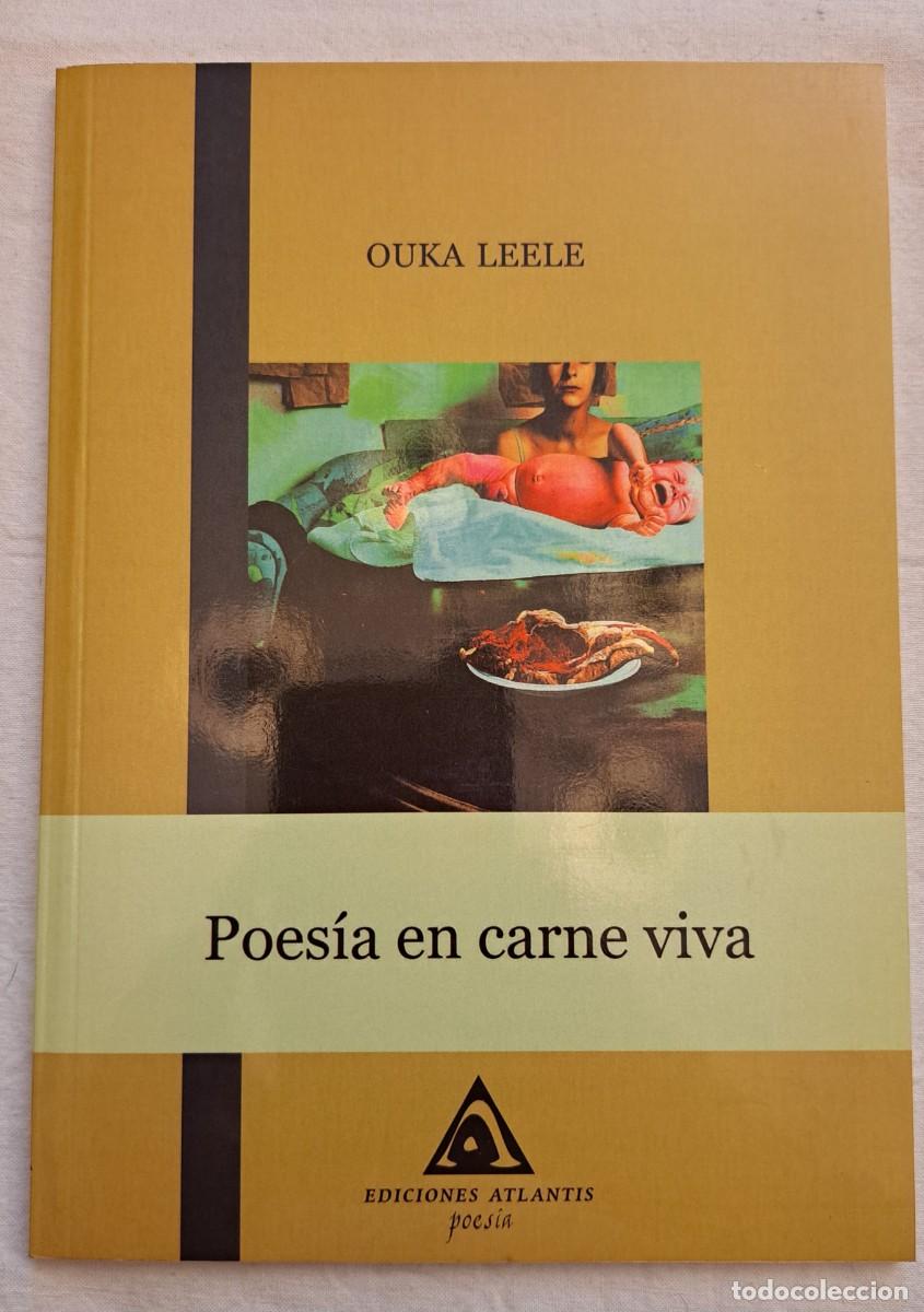 Livres d'occasion: Poes&iacute;a en carne viva. Ouka Leele. 1&ordf; edici&oacute;n. Muy raro.