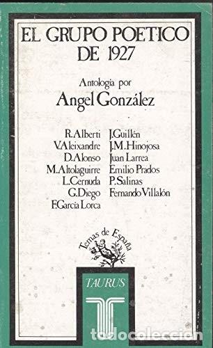 Libros de segunda mano: Grupo Po&eacute;tico de 1927: Antolog&iacute;a - Gonzalez, Angel - Taurus Ediciones - Temas de Espa&ntilde;a, 96