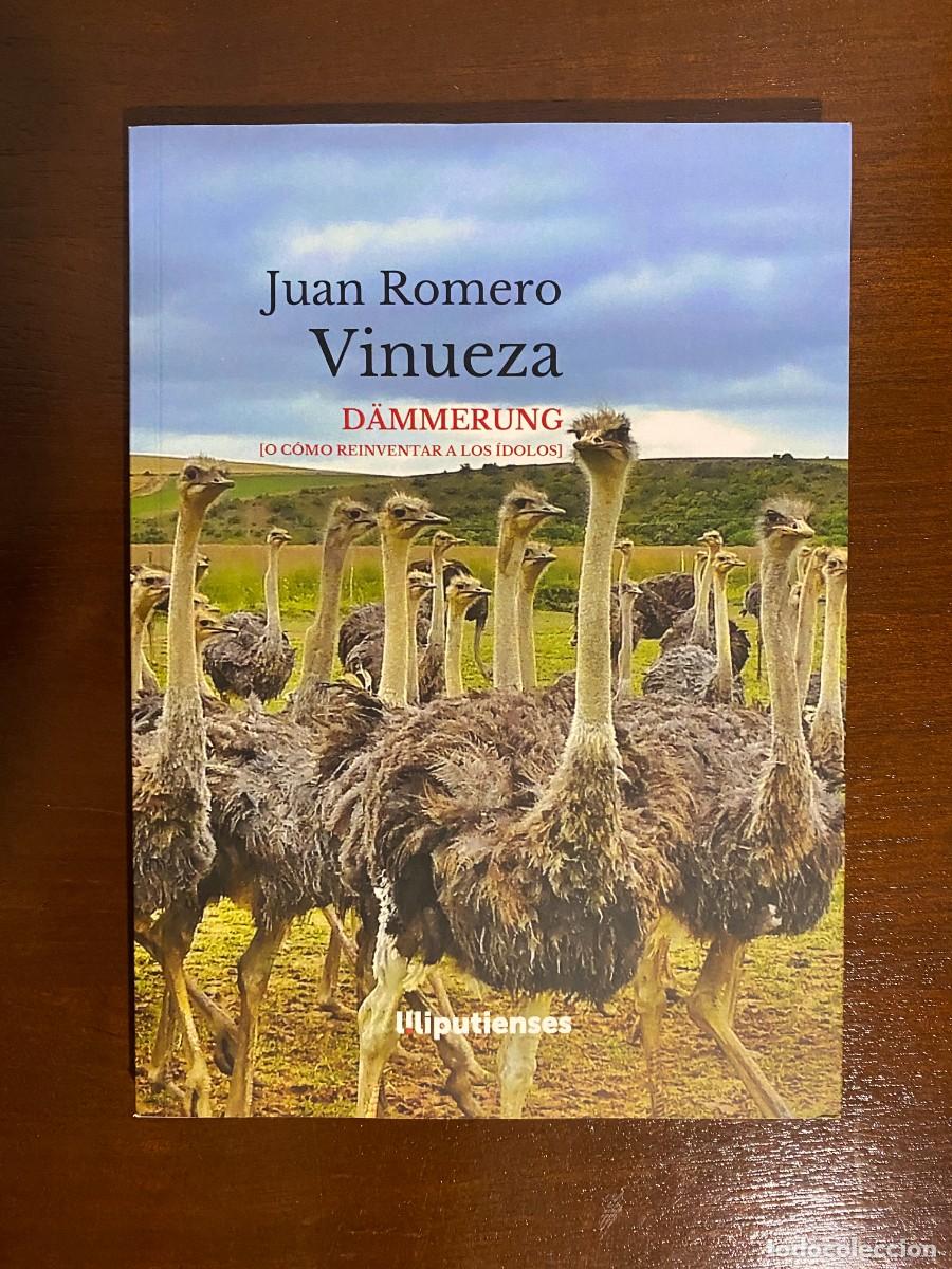 Libros de segunda mano: Juan ROMERO VINUEZA, D&auml;mmerung (o c&oacute;mo reinventar a los &iacute;dolos), Liliputienses