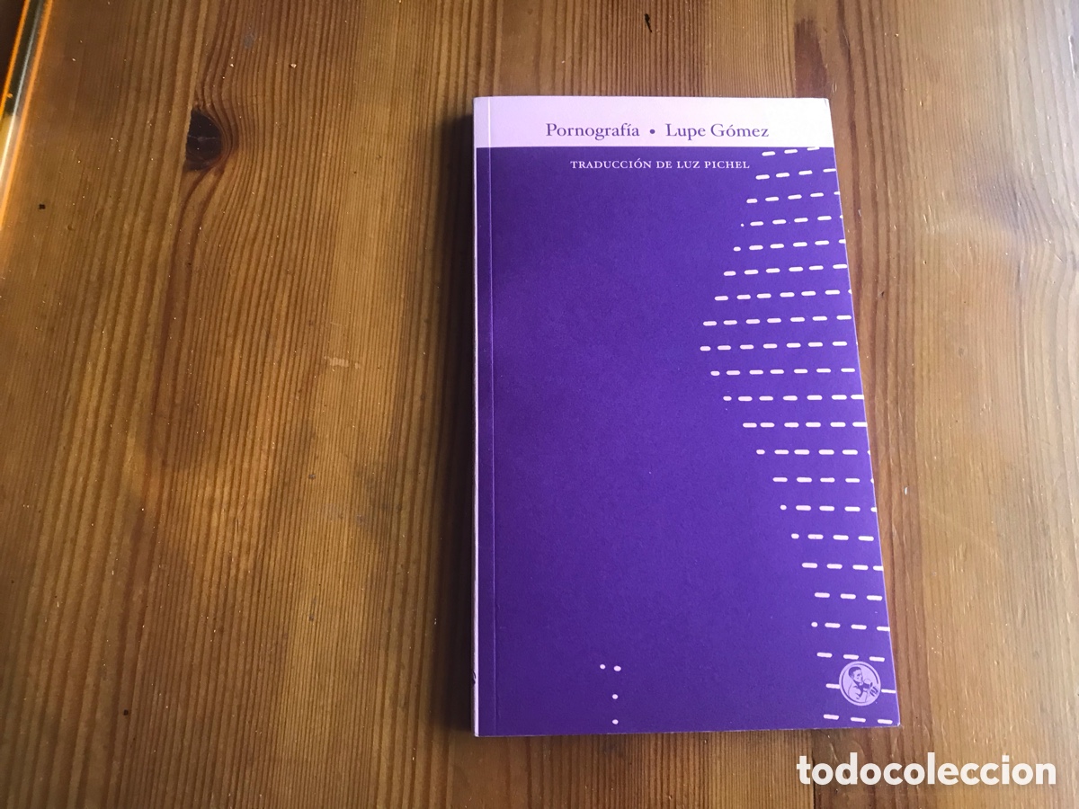 Libros de segunda mano: Pornograf&iacute;a. Lupe G&oacute;mez