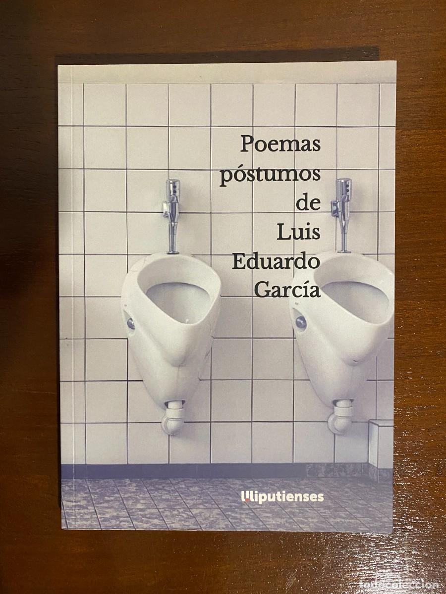 Libros de segunda mano: Luis Eduardo GARC&Iacute;A, Poemas p&oacute;stumos de Luis Eduardo Garc&iacute;a, Liliputienses