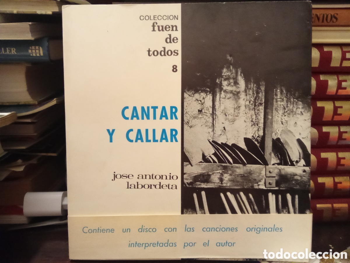 Libros de segunda mano: Cantar y callar Jose Antonio Labordeta - Coleccion fuendetodos ,8