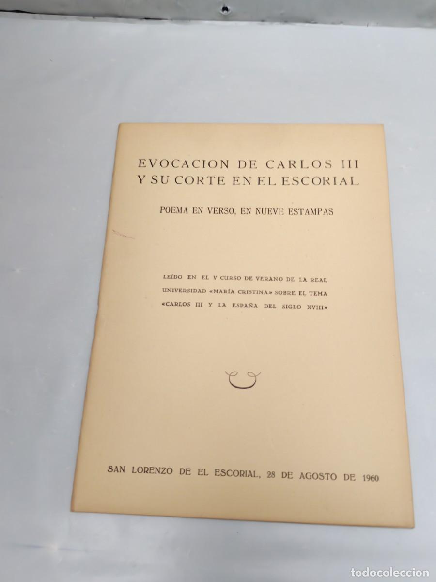 Libros de segunda mano: Evocaci&oacute;n de Carlos III y su corte en El Escorial: Poema en Verso, en nueve estampas (1960)