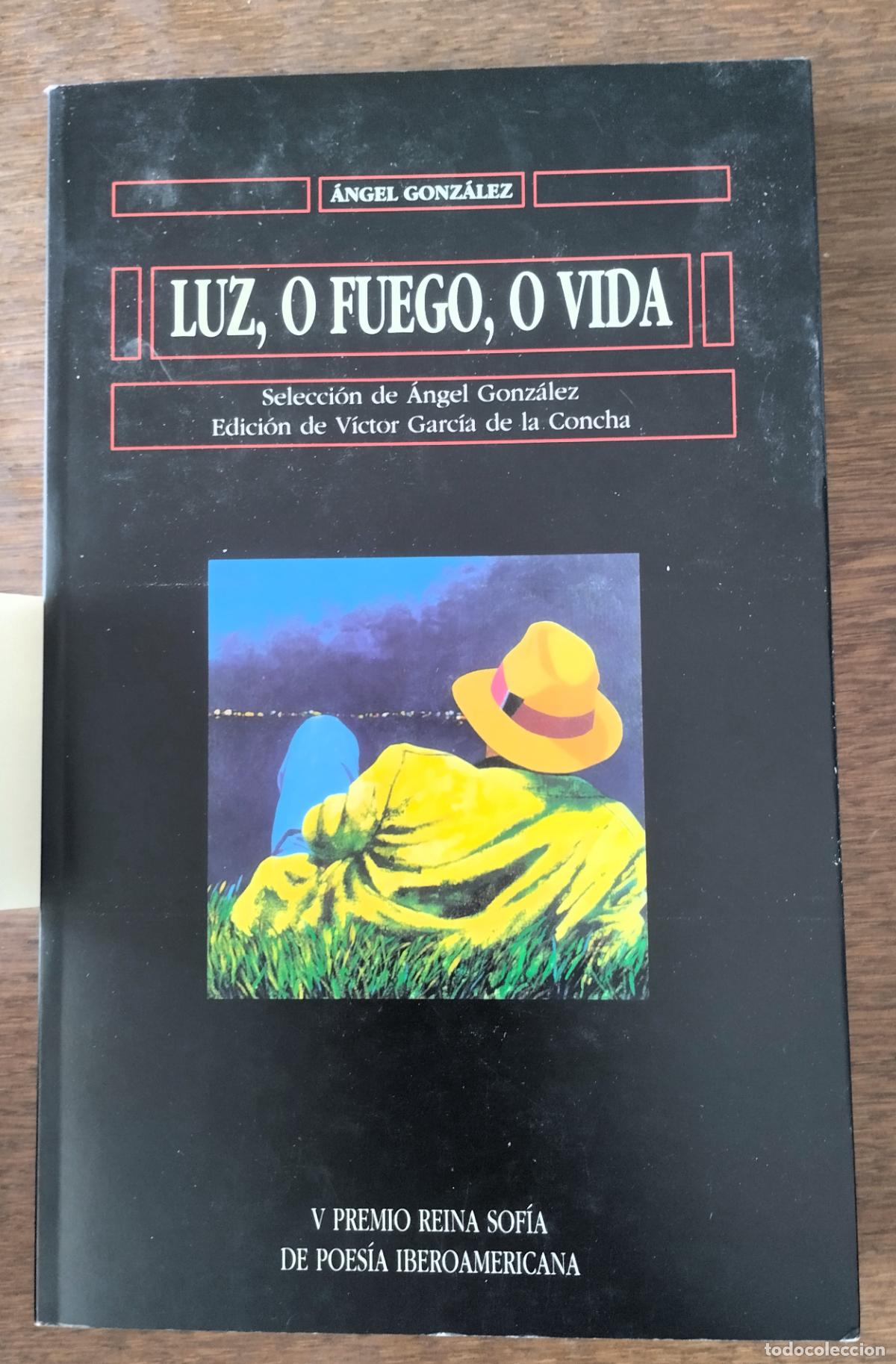 Second hand books: &Aacute;ngel Gonz&aacute;lez, Luz o fuego o vida, V Premio Reina Sof&iacute;a de Poes&iacute;a Iberoamericana, 1996,