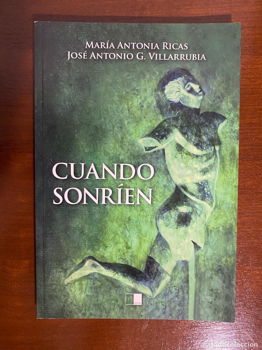 Second hand books: Mar&iacute;a Antonia RICAS, Jos&eacute; Antonio G. Villarrubia, Cuando sonr&iacute;en, Celya