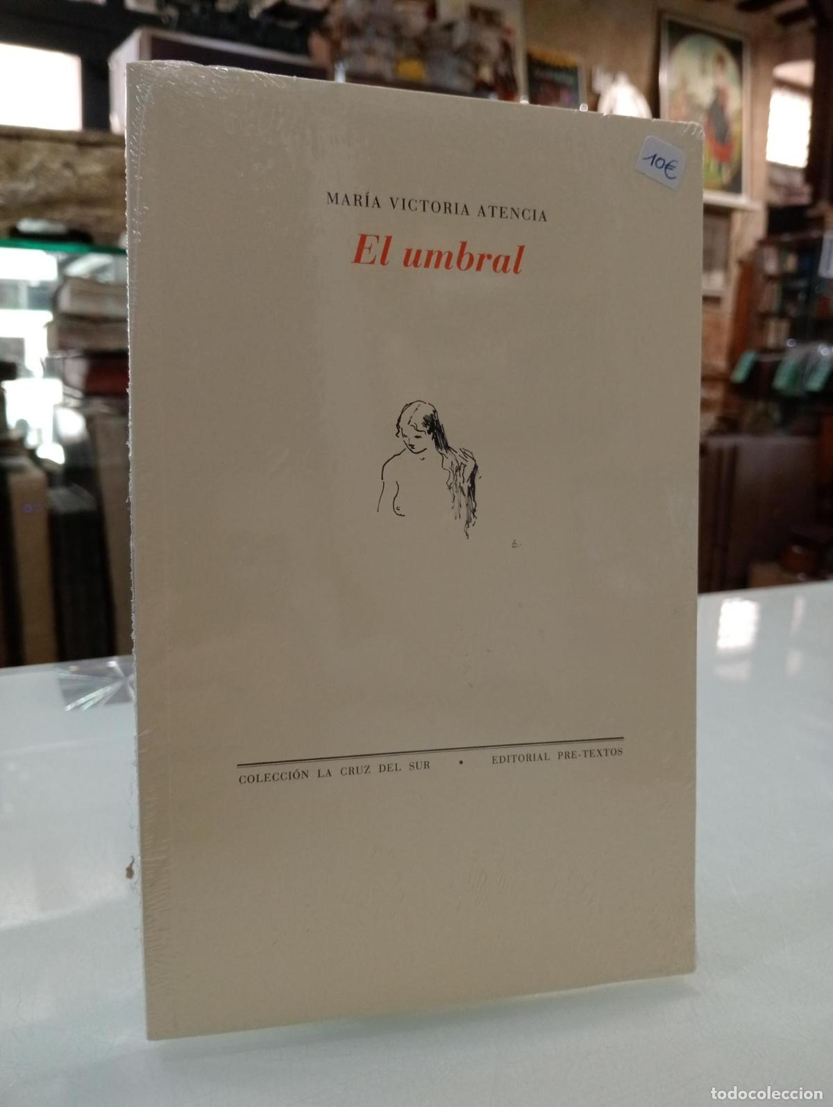 Libros de segunda mano: El umbral - Atencia, Mar&iacute;a Victoria.