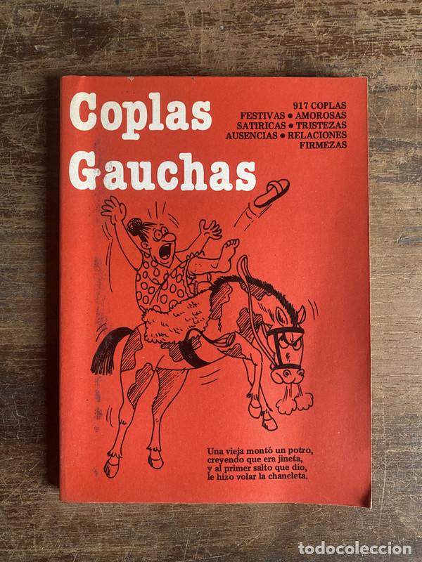 Libros de segunda mano: 917 Coplas Festivas Amorosas Satiricas Tristezas Ausencias Relaciones Firmezas - Coplas Gauchas