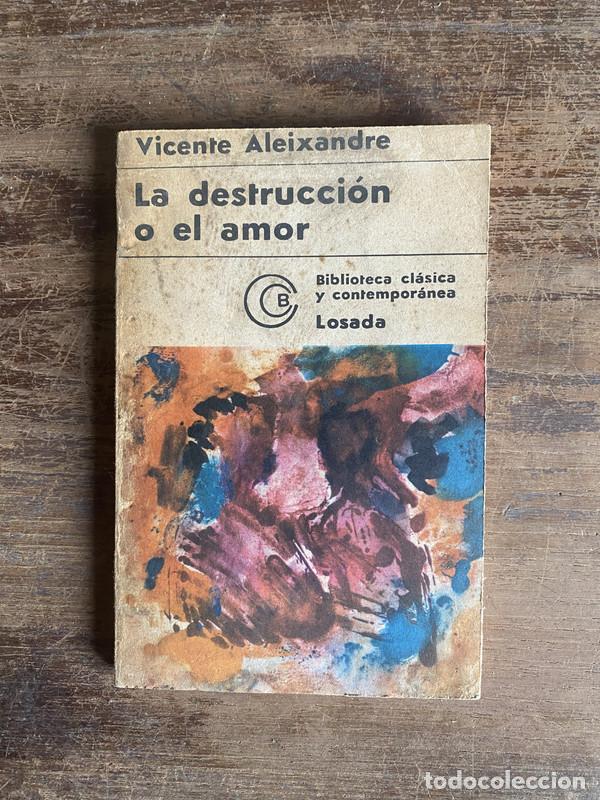 Libros de segunda mano: La destruccion o el amor - Aleixandre Vicente