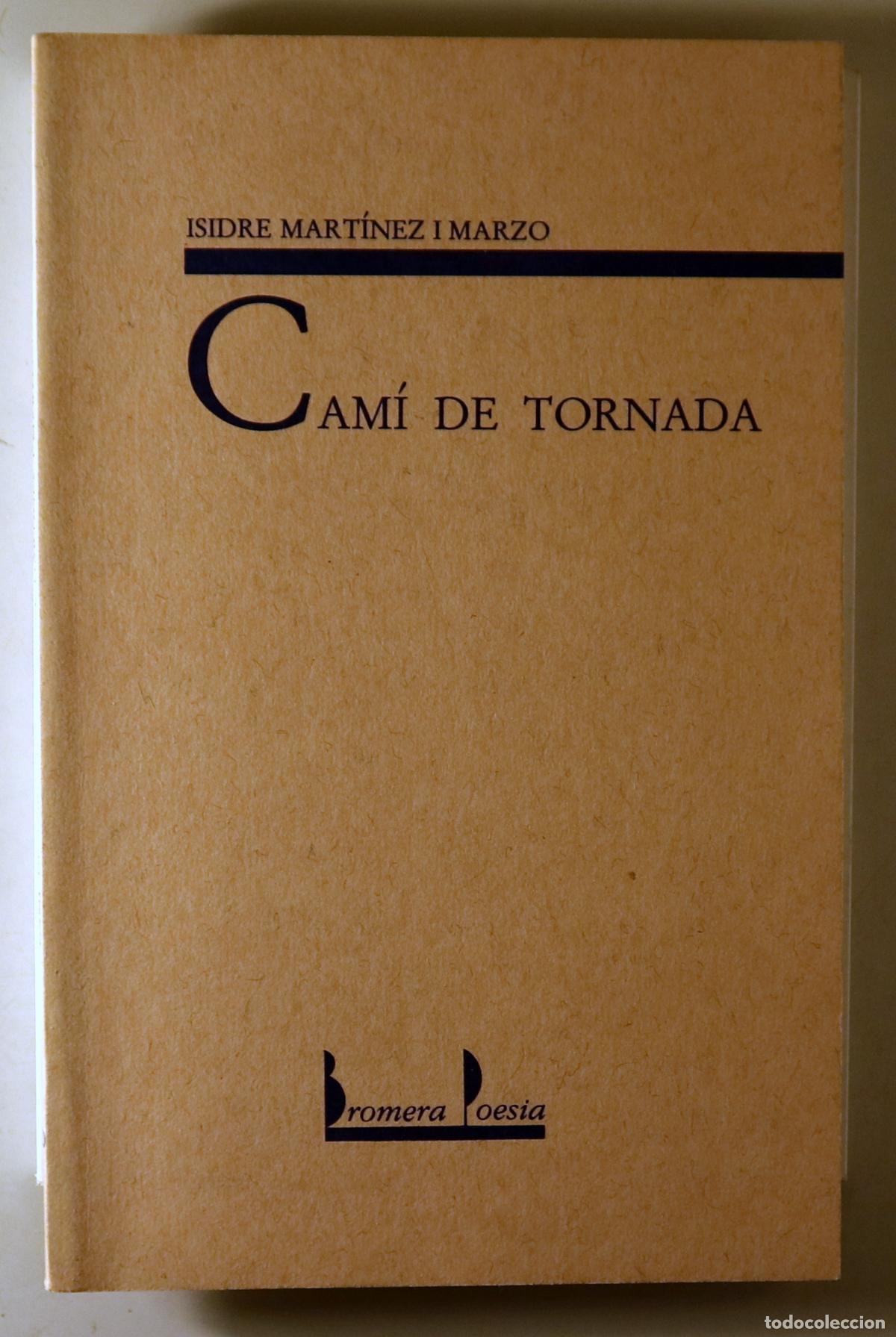 Gebrauchte B&uuml;cher: MART&Iacute;NEZ I MARZO, Isidre - CAM&Iacute; DE TORNADA - Alzira 1996 - 1a edici&oacute;