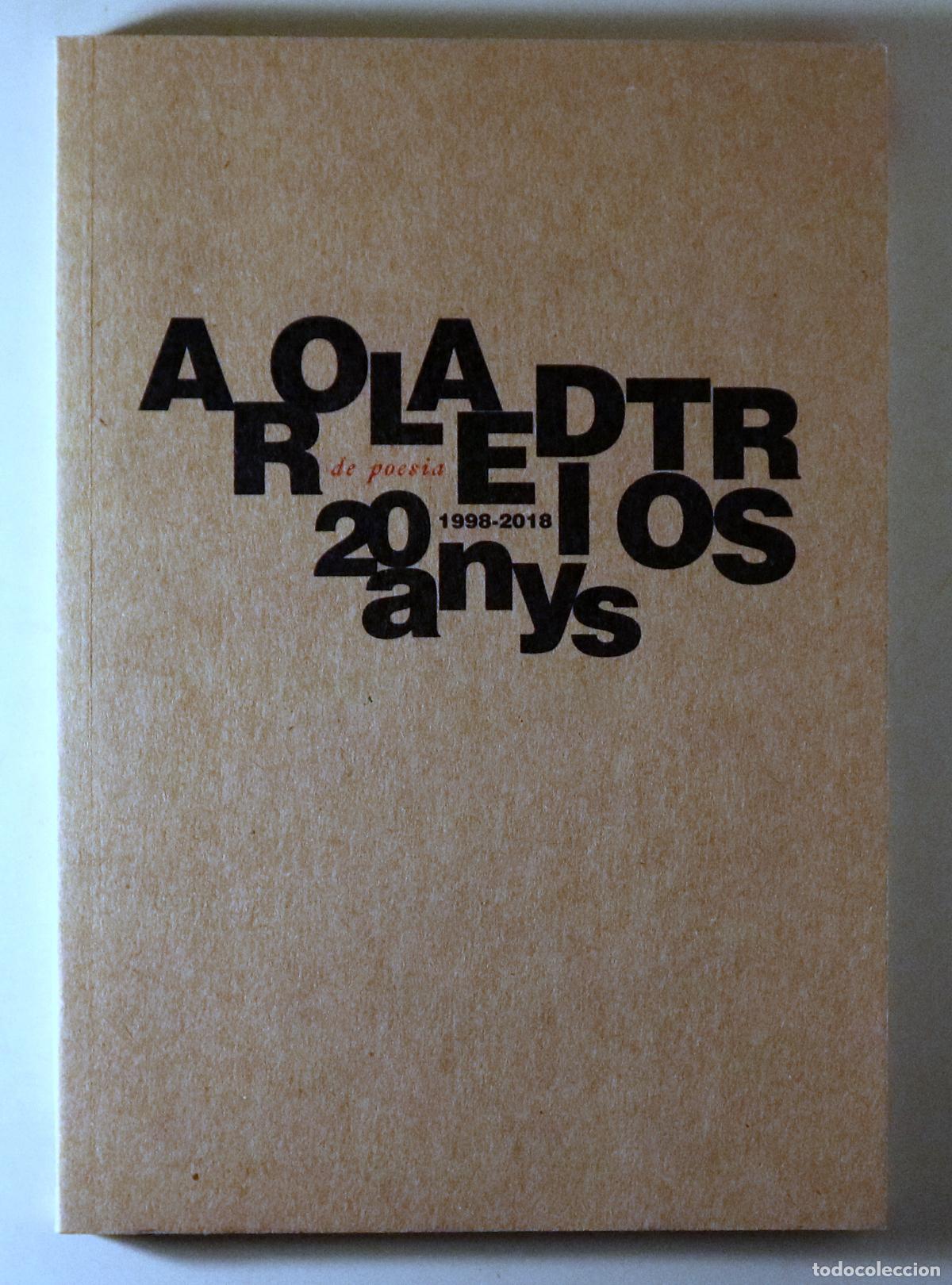 Gebrauchte B&uuml;cher: AROLA EDITORS, 20 ANYS DE POESIA. 1998-2018 - Tarragona 2019