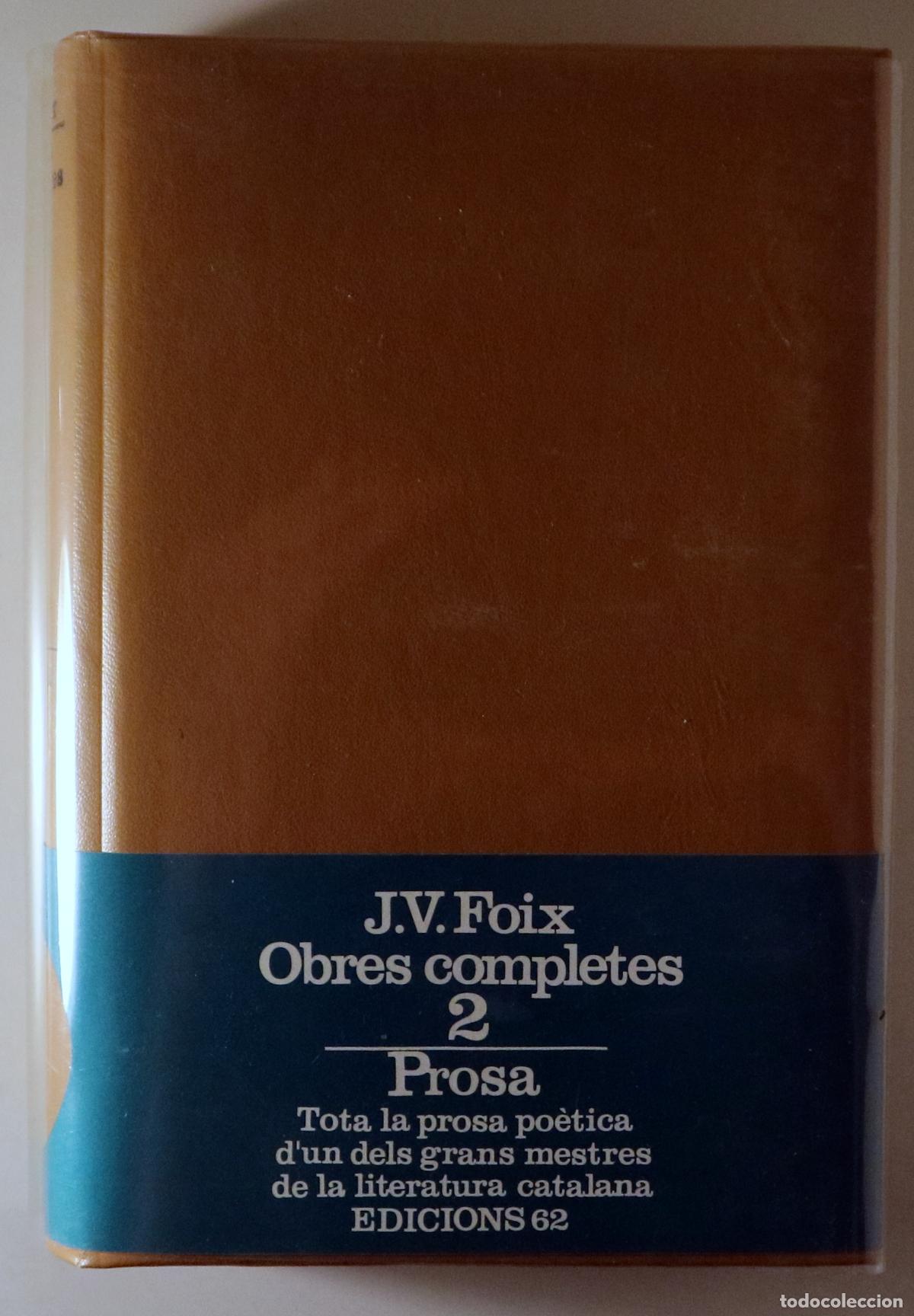Gebrauchte B&uuml;cher: FOIX, J. V. - OBRES COMPLETES 2. PROSA - Barcelona 1979 - 1&ordf; edici&oacute;
