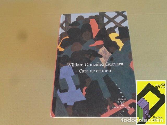 Libros de segunda mano: GONZALEZ GUEVARA, William: Cara de crimen