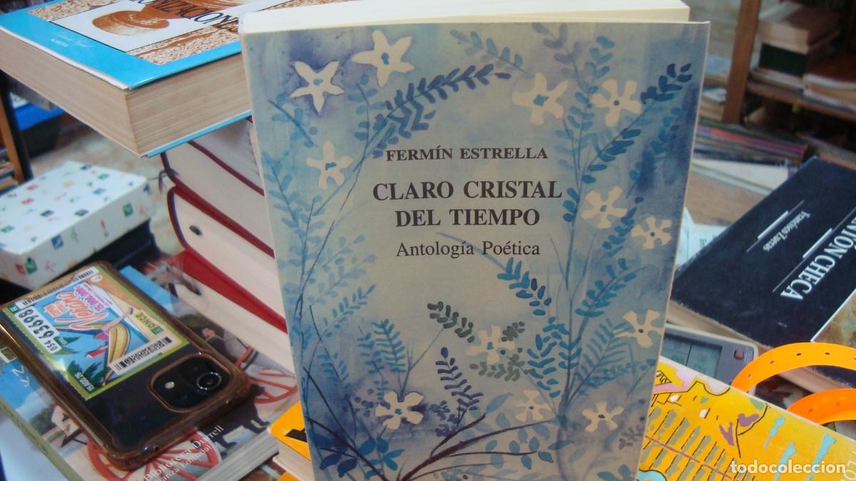 Libros de segunda mano: ESTRELLA, Ferm&iacute;n - CLARO CRISTAL DEL TIEMPO. Antolog&iacute;a po&eacute;tica - Almer&iacute;a 2001