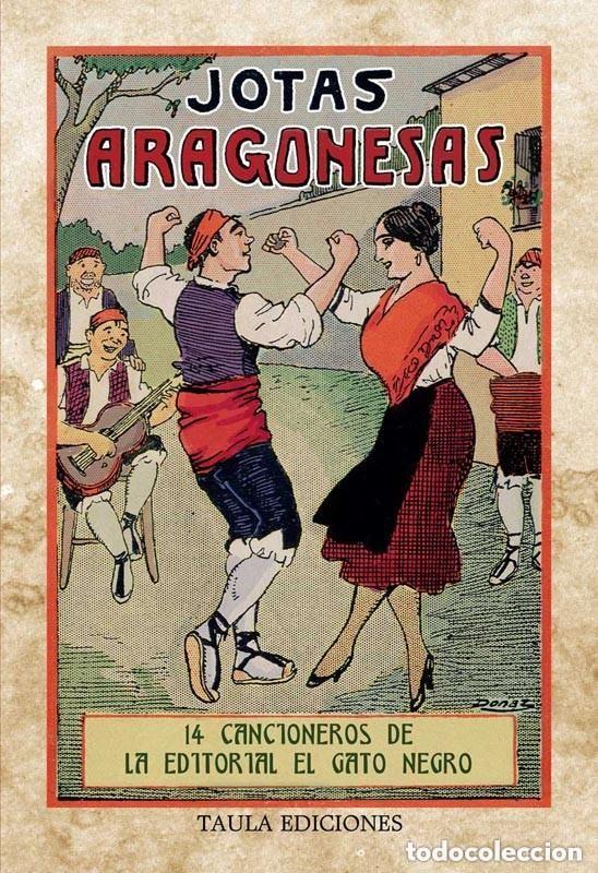 Libros de segunda mano: JOTAS ARAGONESAS. 14 CANCIONEROS DE LA EDITORIAL EL GATO NEGRO. TAULA EDICIONES, 2024. VER +++
