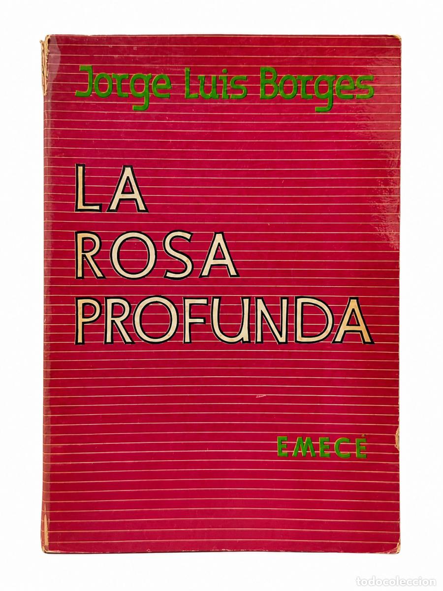 Libros de segunda mano: Jorge Luis Borges &ndash; La rosa profunda &ndash; Emec&eacute; Editores &ndash; 1975 &ndash; Firmado