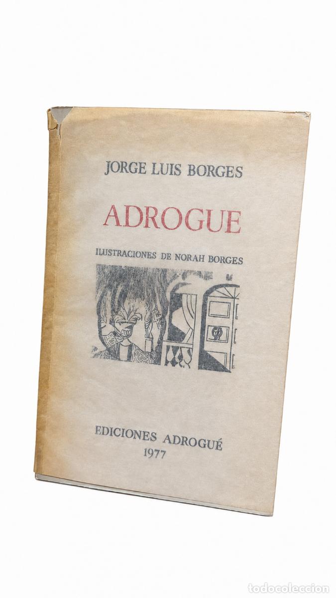 Livros em segunda m&atilde;o: JORGE LUIS BORGES &ndash; ADROGU&Eacute; &ndash; ILUSTRACIONES DE NORAH BORGES &ndash; FIRMADO POR JORGE LUIS BORGES Y NORAH