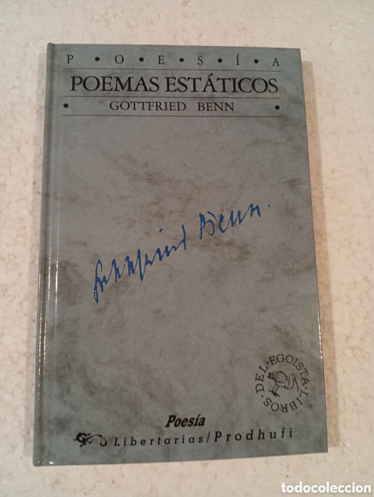 Libros de segunda mano: GOTTFRIED BENN. POEMAS EST&Aacute;TICOS. LIBERTARIAS/PRODHUFI 1993