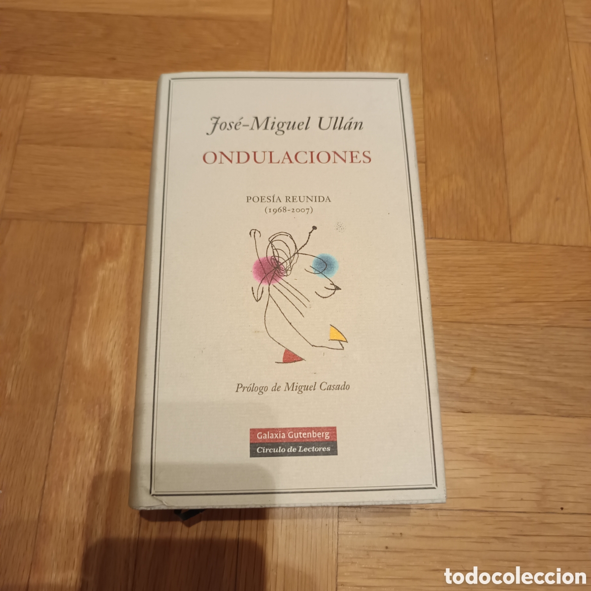 Libros de segunda mano: Ondulaciones. Poes&iacute;a reunida (1968-2007). Jos&eacute; Miguel Ull&aacute;n