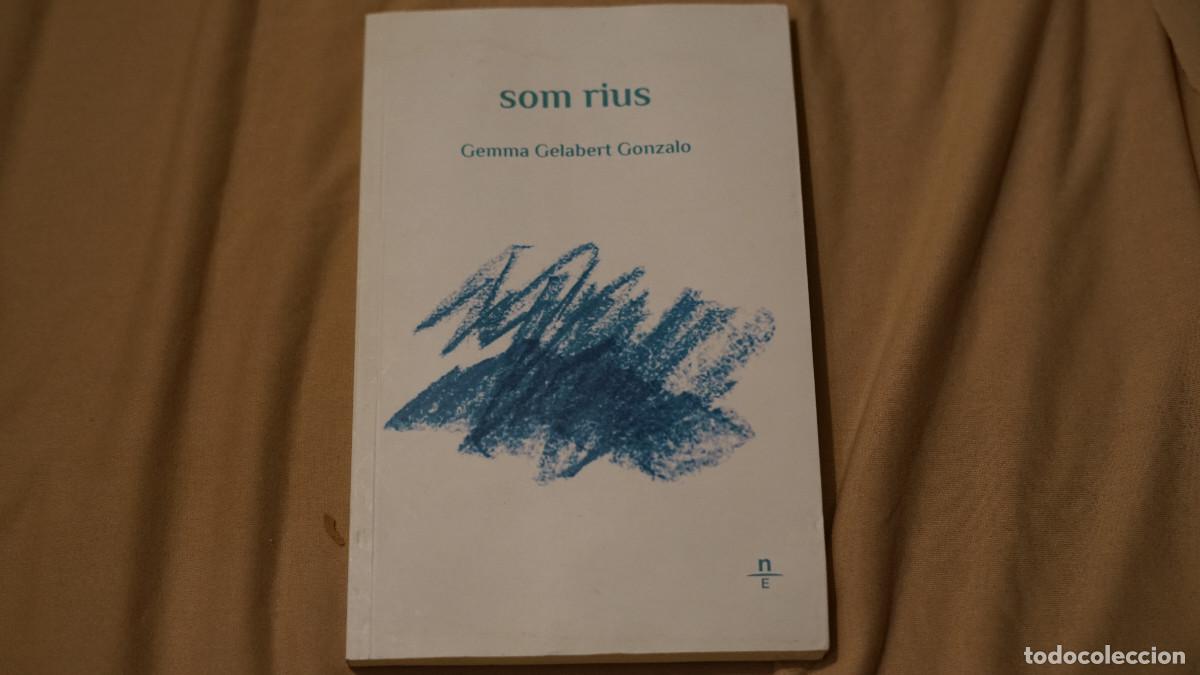 Libros de segunda mano: Gemma Gelabert Gonzalo - Som rius - Neret 2018