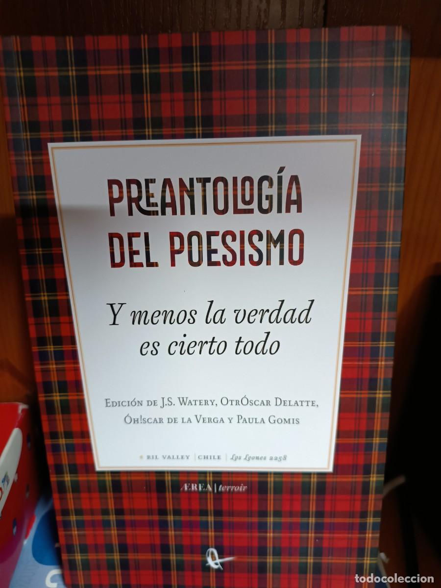 Libros de segunda mano: Y menos la verdad es cierto todo, Preantolog&iacute;a del poesismo, RIL editores 2026