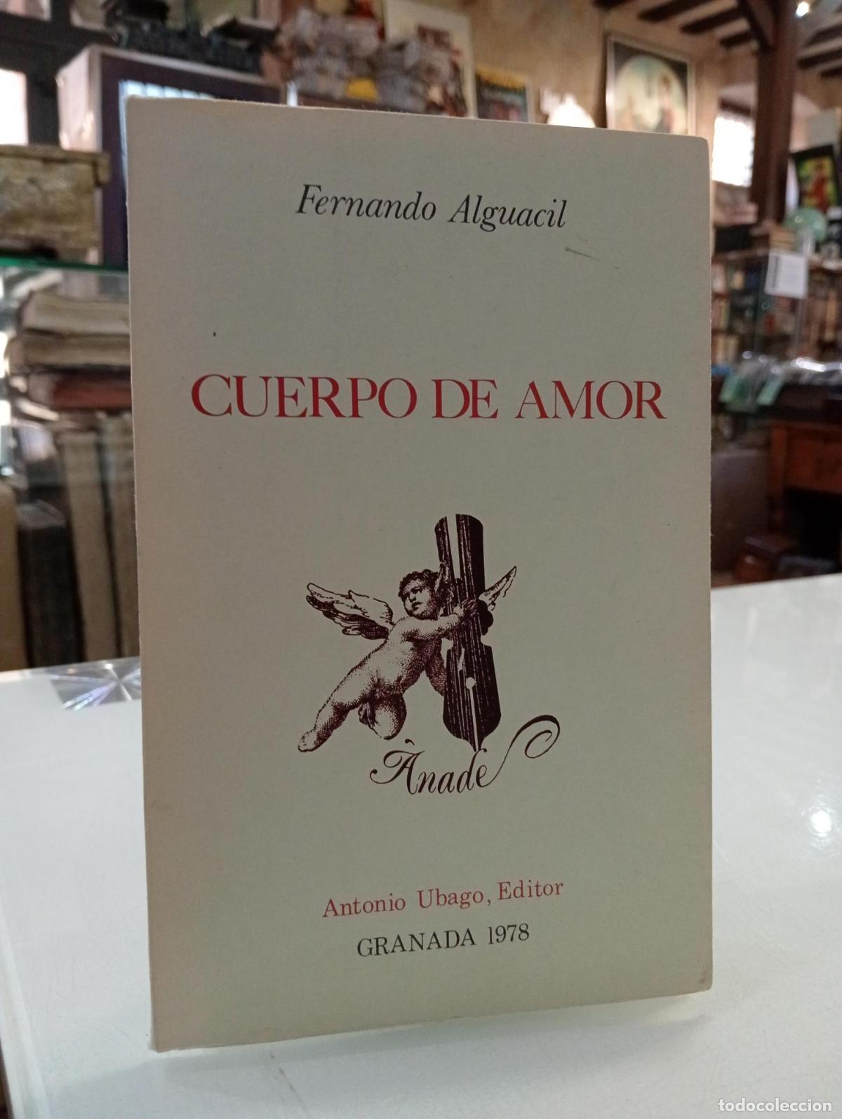 Libros de segunda mano: Cuerpo de amor - Alguacil, Fernando.