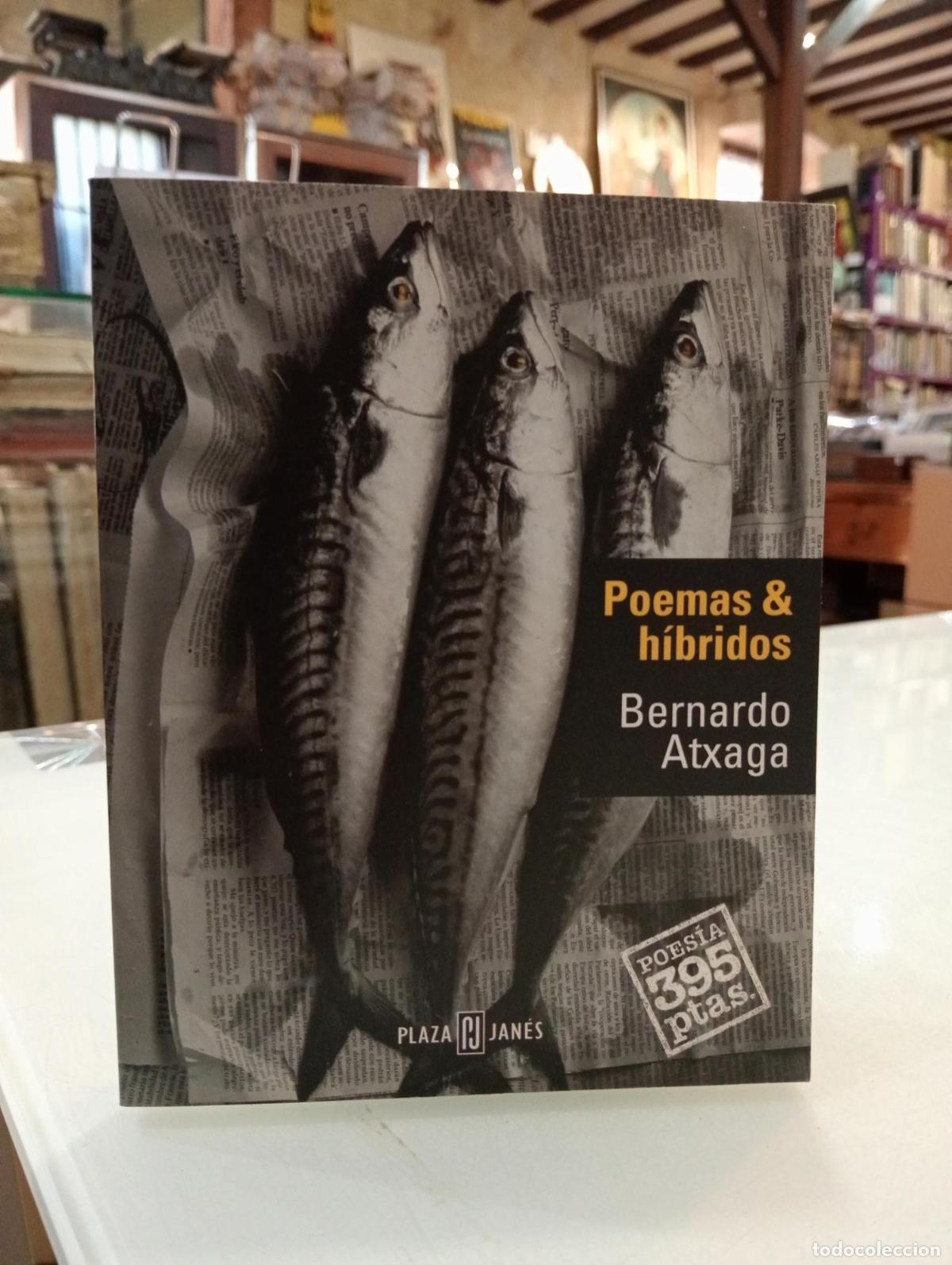 Libros de segunda mano: Poemas & h&iacute;bridos - Atxaga, Bernardo.