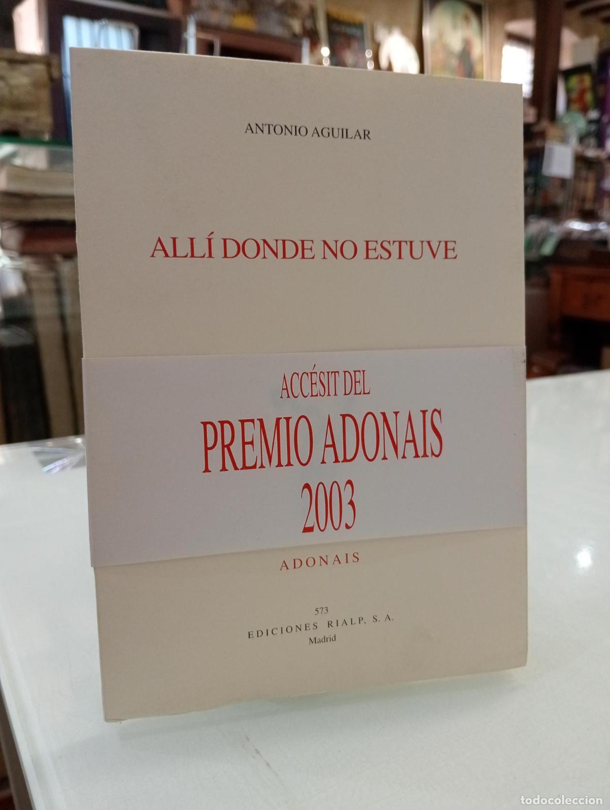 Libros de segunda mano: All&iacute; donde no estuve - Aguilar Rodr&iacute;guez, Antonio